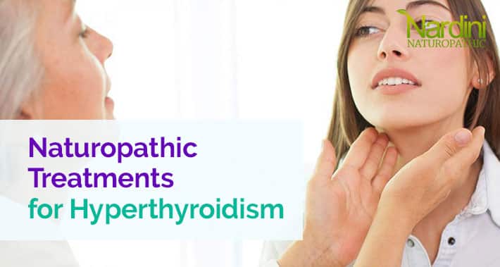 Naturopathic Treatments for Hyperthyroidism | Nardini Naturopathic